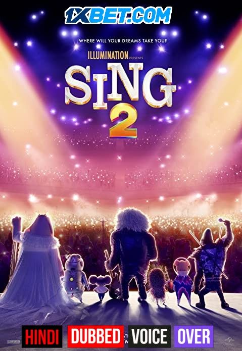 poster of Sing 2 (2021) Telugu (Voice Over) Dubbed CAMRip