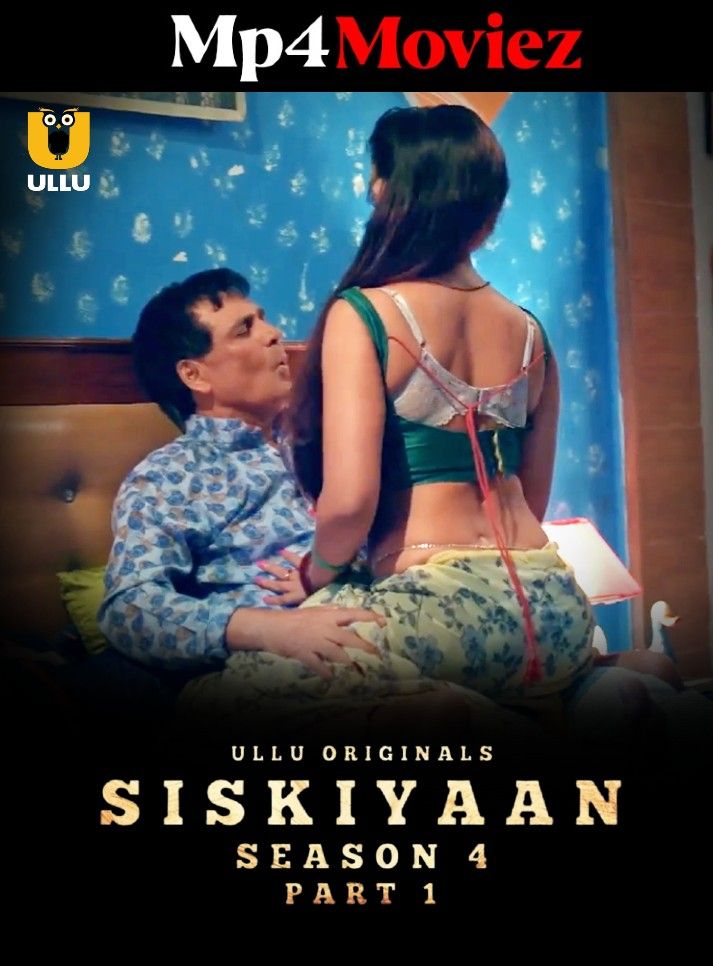 poster of Siskiyaan (Season 4) 2023 Part 1 Hindi Ullu Web Series HDRip