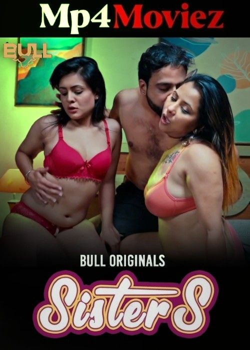 poster of Sisters (2024) Hindi Season 01 Part 01 Bullapp Web Series