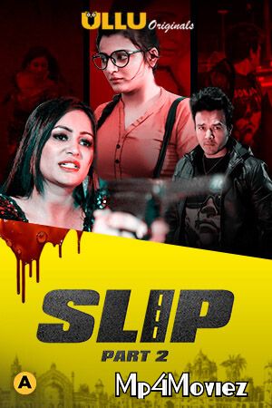 poster of SLIP Part 2 (2020) S01 ULLU Originals Hindi Web Series