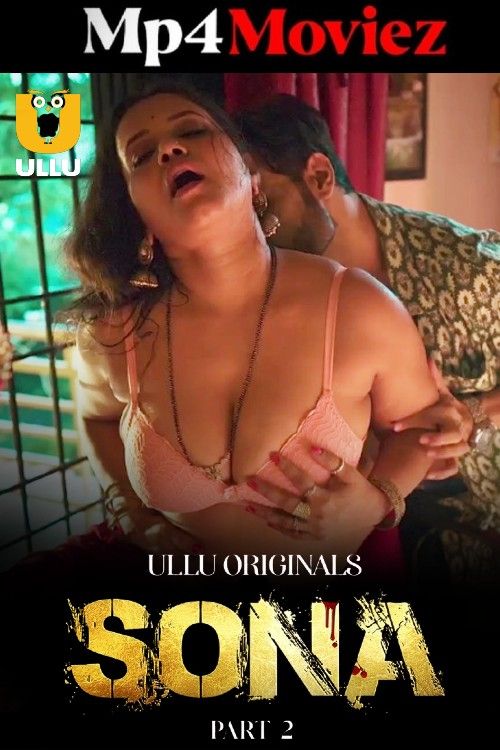 poster of Sona (2024) Part 2 Ullu Hindi Web Series