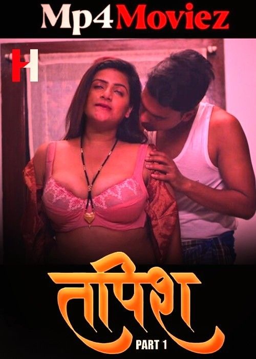 poster of Tapish (2024) S01 Part 01 Hindi Huntcinema Web Series