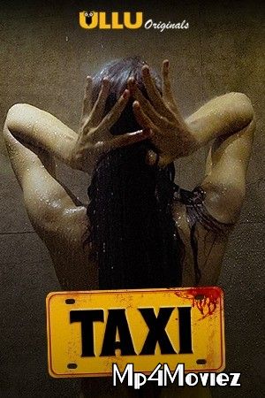 poster of Taxi (2020) Hindi UNRATED Ullu Short Movie