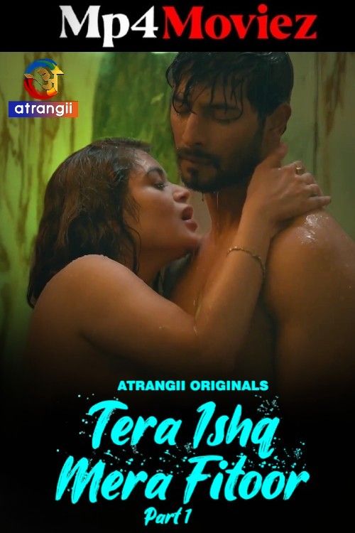 poster of Tera Ishq Mera Fitoor 2024 Hindi S01 Part 1 Atrangii Web Series