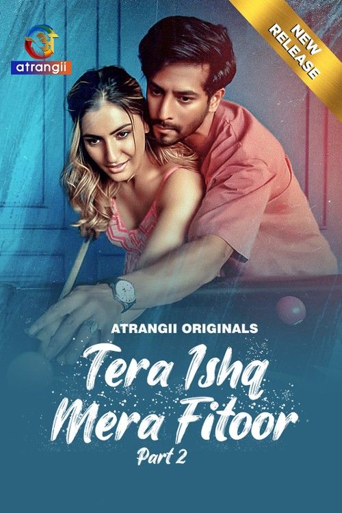 poster of Tera Ishq Mera Fitoor 2024 S01 Part 2 Hindi Atrangii Web Series