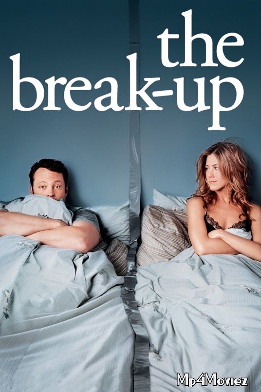 poster of The Break-Up 2006 Hindi Dubbed Movie