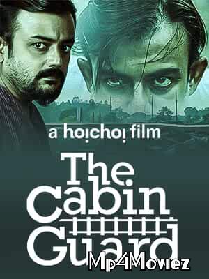 poster of The Cabin Guard 2019 Bengali Movie