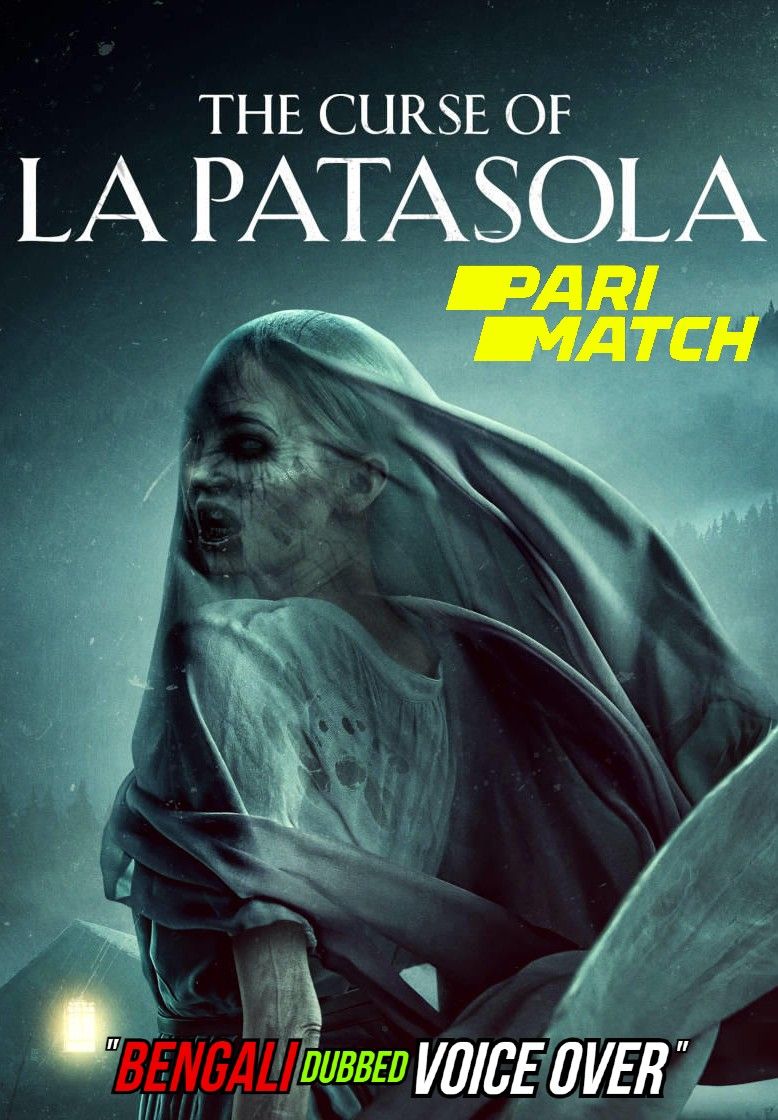 poster of The Curse of La Patasola (2022) Bengali (Voice Over) Dubbed BDRip