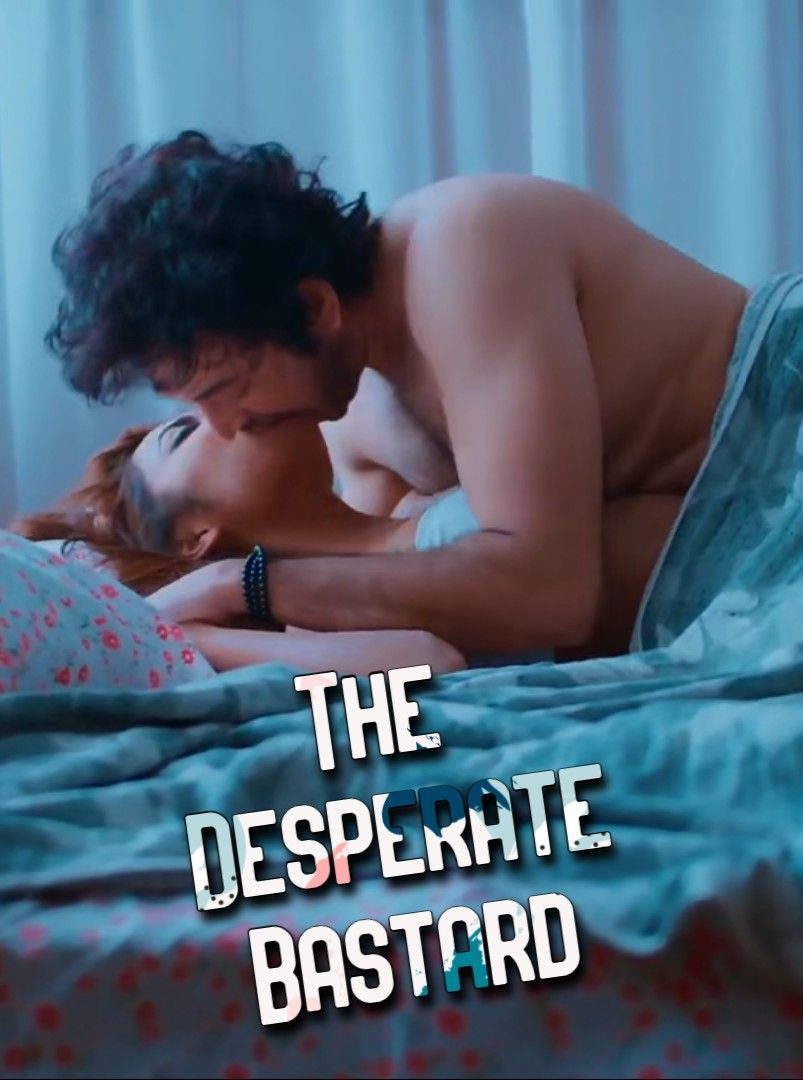 poster of The Desperate Bastard (2021) Hindi Short Film UNRATED HDRip