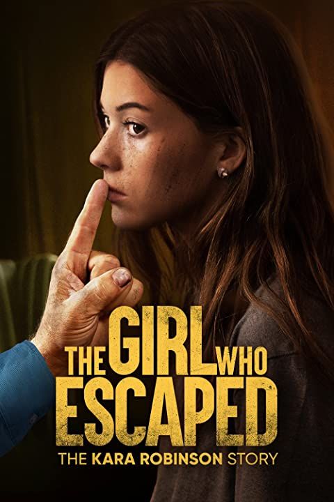 poster of The Girl Who Escaped: The Kara Robinson Story (2023) HDRip