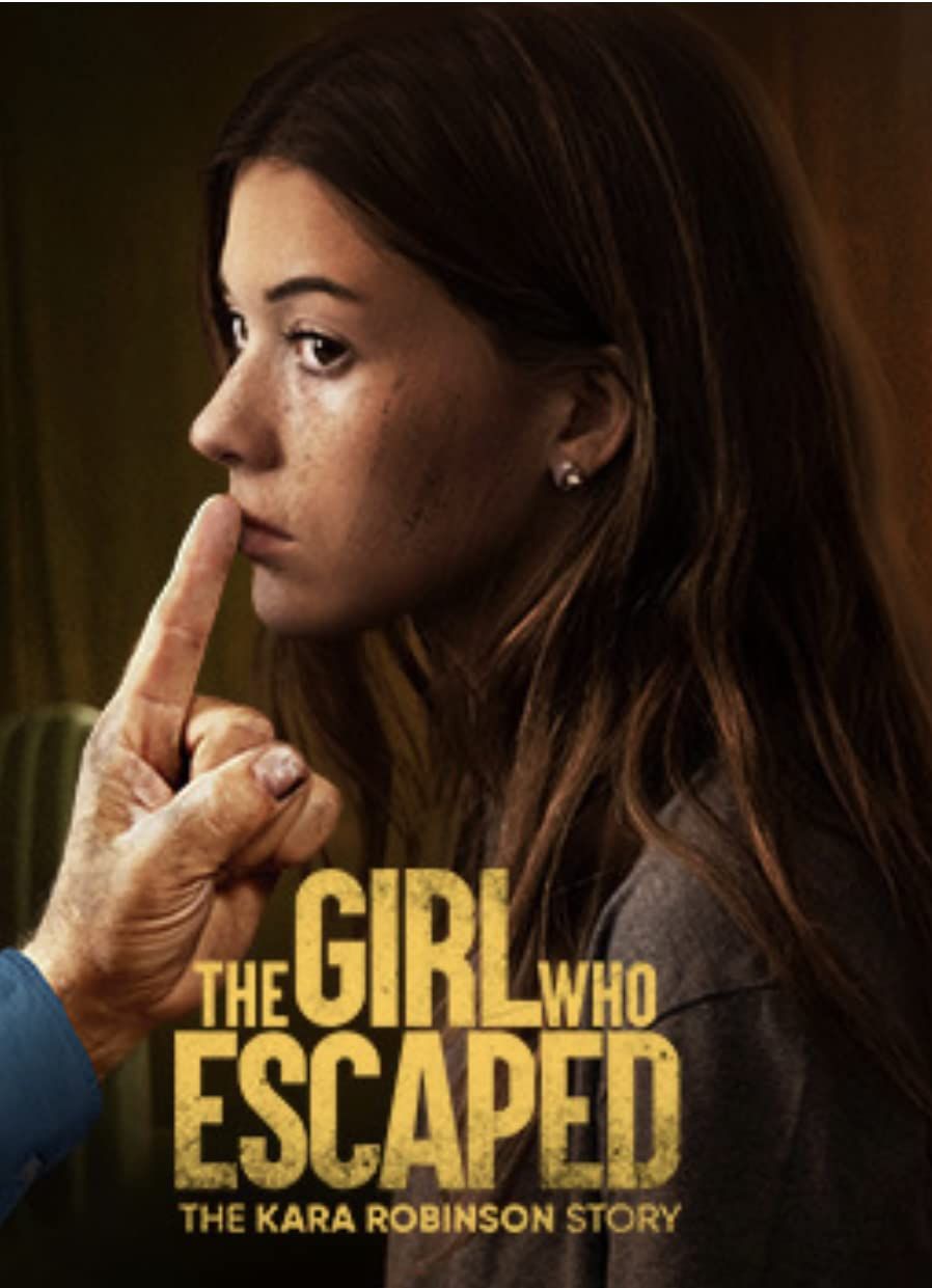 poster of The Girl Who Escaped: The Kara Robinson Story 2023 Hindi Dubbed (Unofficial) WEBRip