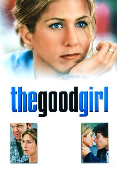 poster of The Good Girl 2002 Hindi Dubbed Movie