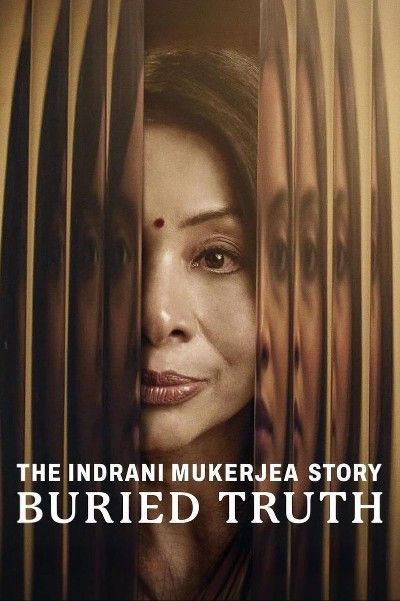 poster of The Indrani Mukerjea Story: Buried Truth (2024) Season 01 Hindi Complete Web Series