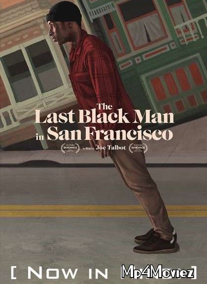 poster of The Last Black Man in San Francisco (2019) Hindi Dubbed BRRip