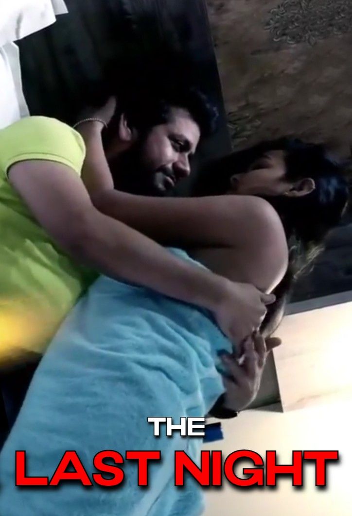 poster of The Last Night (2021) Hindi Short Film HottyNotty UNRATED HDRip