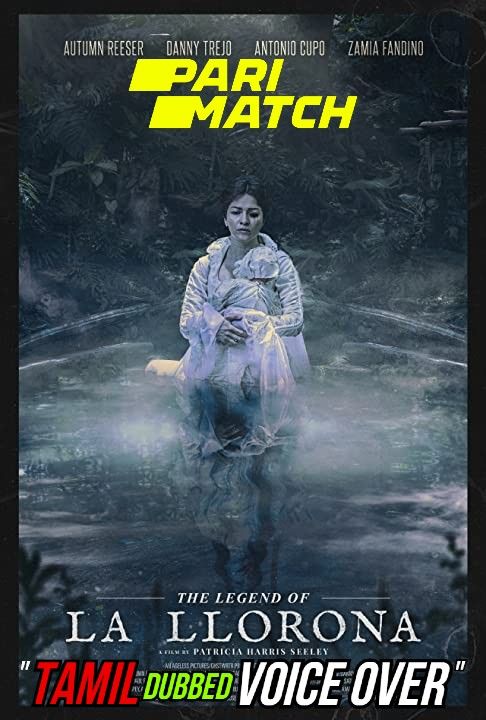 poster of The Legend of La Llorona (2022) Tamil (Voice Over) Dubbed WEBRip