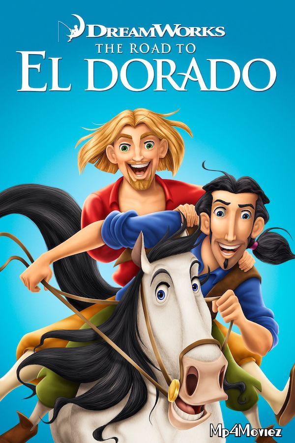 poster of The Road to El Dorado 2000 Hindi Dubbed Movie