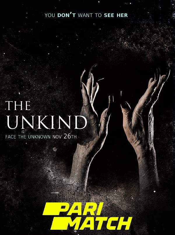 poster of The Unkind (2021) Bengali (Voice Over) Dubbed WEBRip