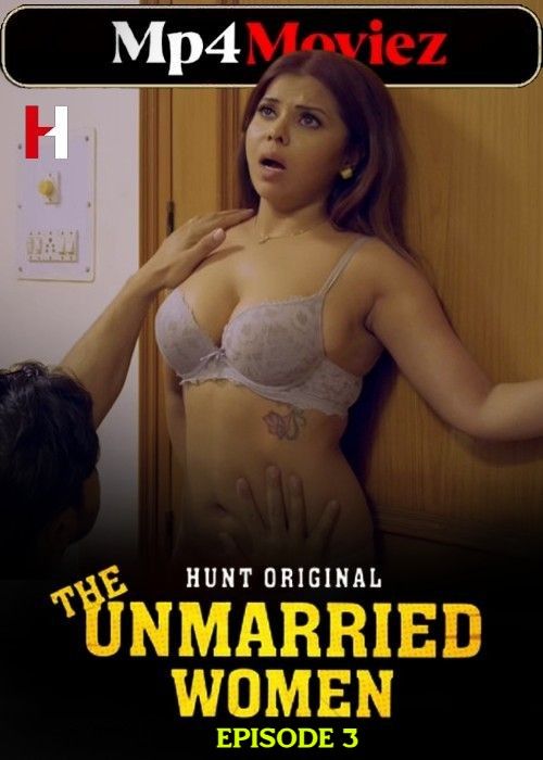 poster of The Unmarried Women (2023) Season 01 Episode 03 Hindi Web Series