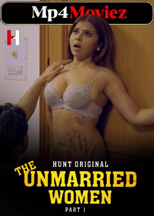 poster of The Unmarried Women (2023) Season 01 Part 01 Hindi HuntCinema Web Series