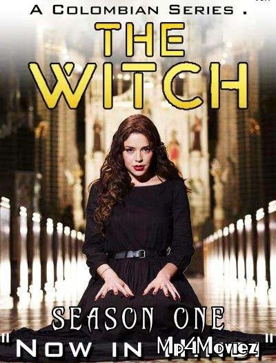 poster of The Witch (La Bruja): Season 1 (Hindi Dubbed) Colombian TV Series