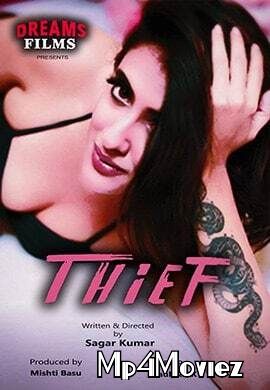 poster of Thief 2021 S01E01 DreamsFilms Original Hindi Web Series  18⁺