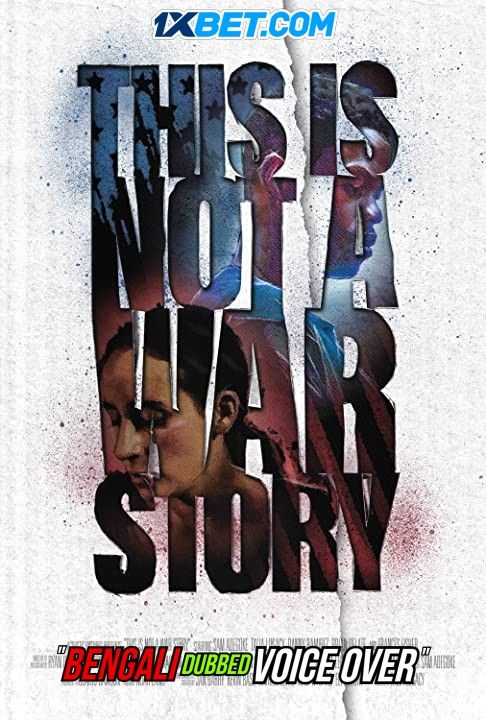 poster of This Is Not a War Story (2021) Bengali (Voice Over) Dubbed WEBRip