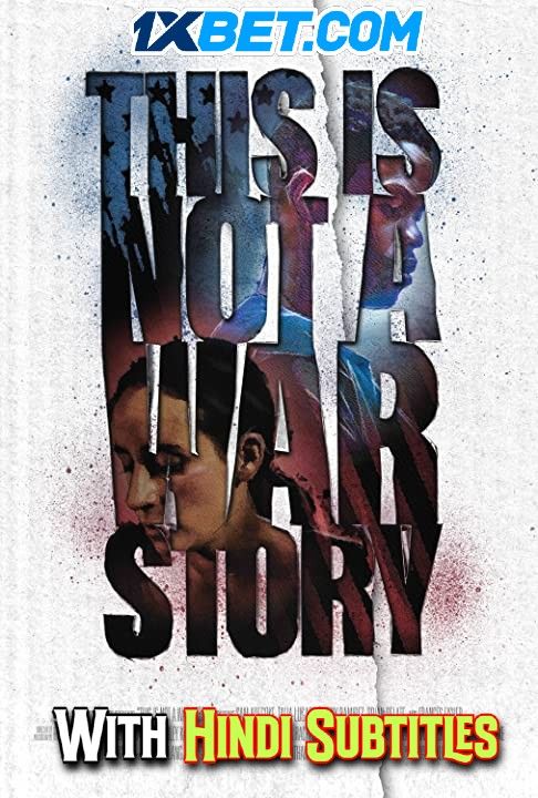 poster of This Is Not a War Story (2021) English (With Hindi Subtitles) WEBRip