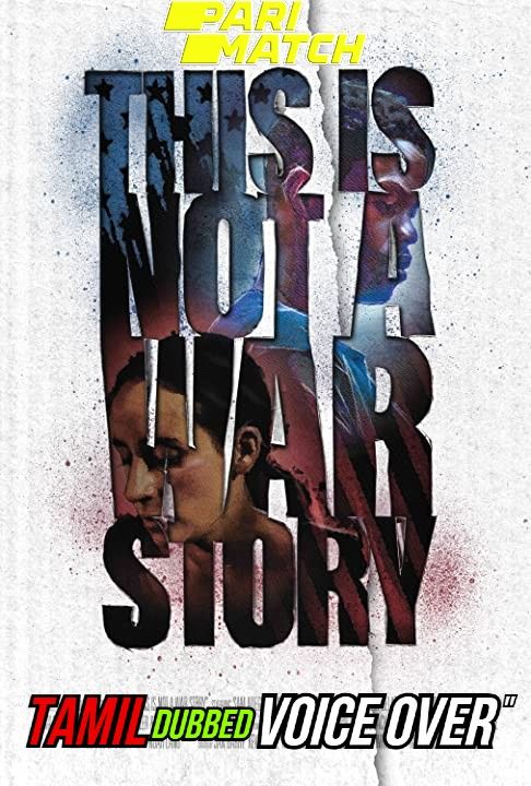 poster of This Is Not a War Story (2021) Tamil (Voice Over) Dubbed WEBRip