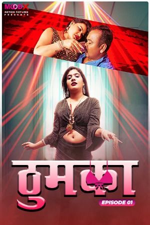 poster of Thumka (2024) Season 1 Episodes 1 Hindi Moodx Web Series