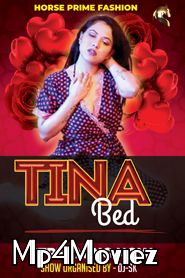 poster of Tina Bed (2021) HorsePrime Hindi Video UNRATED HDRip