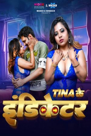 poster of Tina Ke Indicator (2024) Hindi Season 01 Episode 02 Moodx Web Series