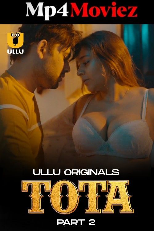 poster of Tota (2024) Part 2 Hindi ULLU Web Series