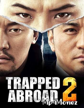 poster of Trapped Abroad 2 (2016) Hindi Dubbed Full Movie