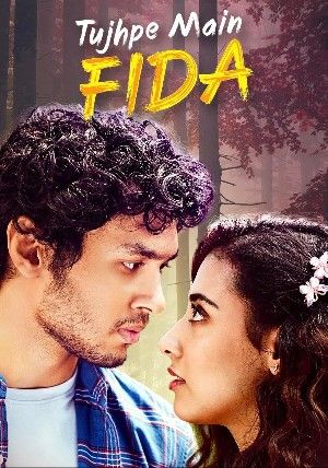 Tujhpe Main Fida (2024) Season 2 Hindi Web Series download full movie