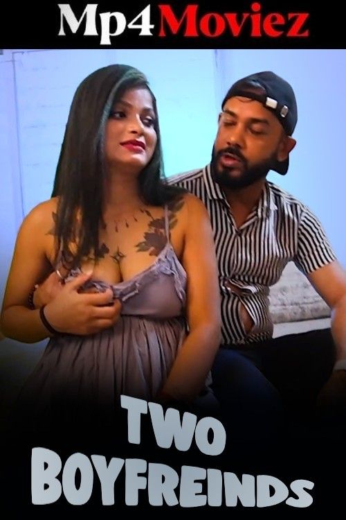 poster of Two Boyfreinds (2024) Hindi Xtramood Short Film