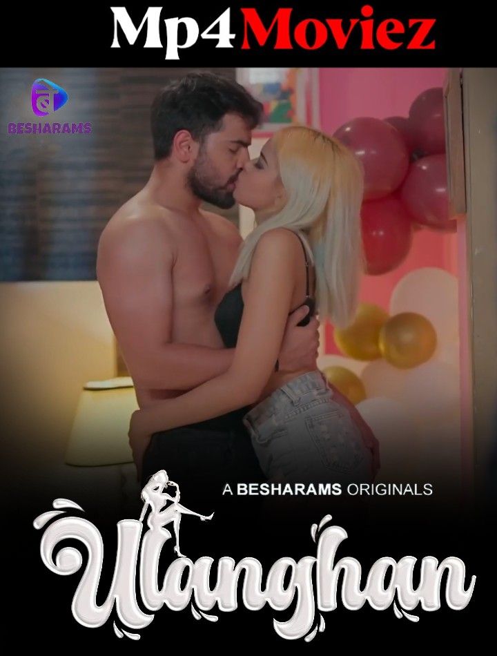 poster of Ulanghan (2023) S01E01 Hindi Besharams Web Series HDRip