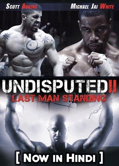 poster of Undisputed 2: Last Man Standing (2006) Hindi Dubbed BluRay