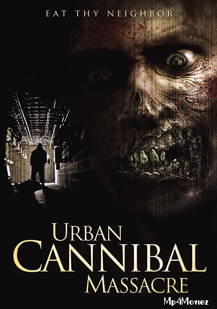 poster of Urban Cannibal Massacre 2013 Hindi Dubbed Movie