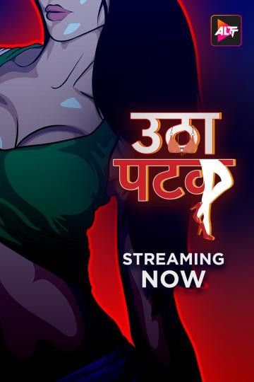 poster of Utha Patak (2024) S01 Part 2 Hindi AltBalaji Web Series