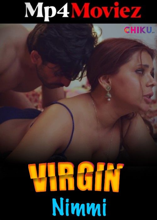 poster of Virgin Nimmi (2023) Season 1 Part 1 Hindi Chikuapp Web Series