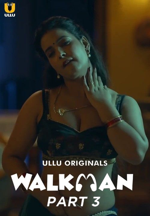 poster of Walkman Part 3 (2022) Hindi Ullu Web Series HDRip