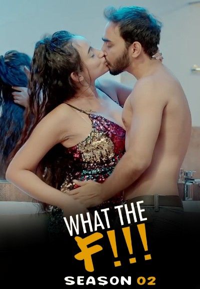 poster of What The F (2022) S02E01 KooKu Hindi Web Series HDRip