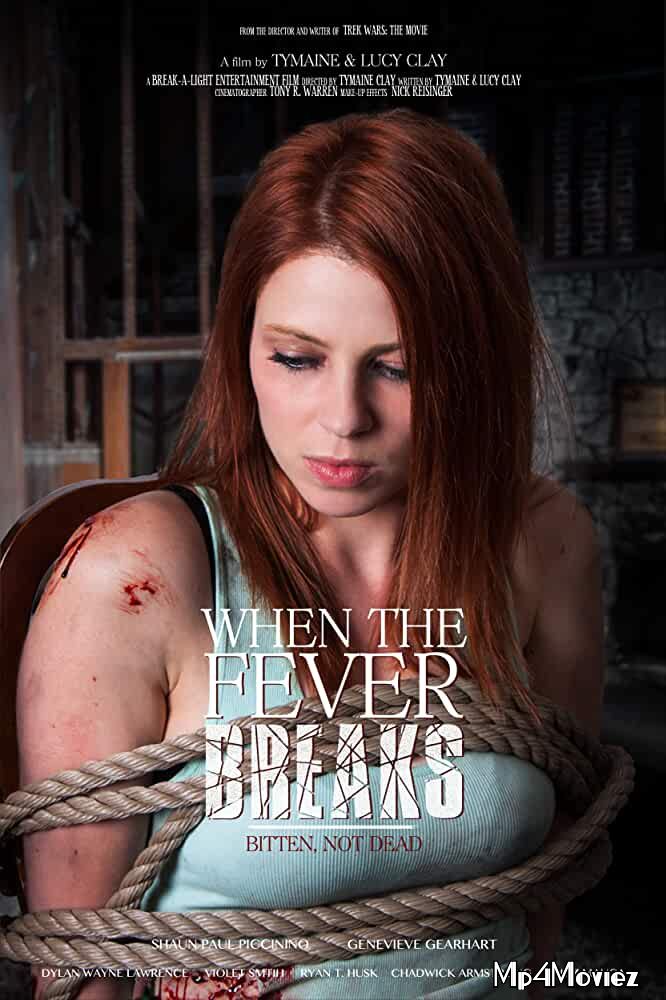 poster of When the Fever Breaks 2019 English Movie