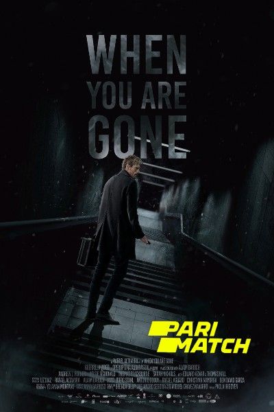 poster of When you are gone (2021) Hindi Dubbed (Unofficial) WEBRip