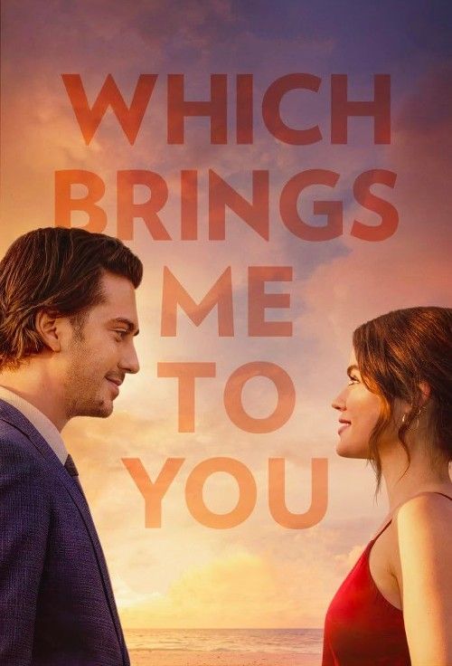 poster of Which Brings Me to You (2024) English Movie