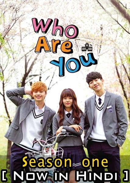 poster of Who Are You School 2015 (Season 1) Hindi Dubbed Complete Series