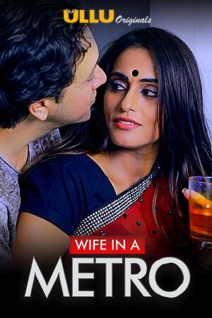 poster of Wife In A Metro (2021) Hindi Ullu Short Film HDRip