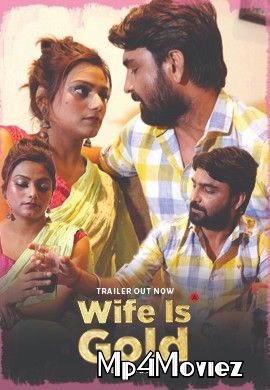 poster of Wife Is Gold (2021) S01 Hindi (Episode 3) Hot Web Series