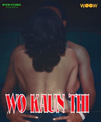 poster of Wo Kaun Thi (2021) S01 Hindi (Episode 1-2) Web Series